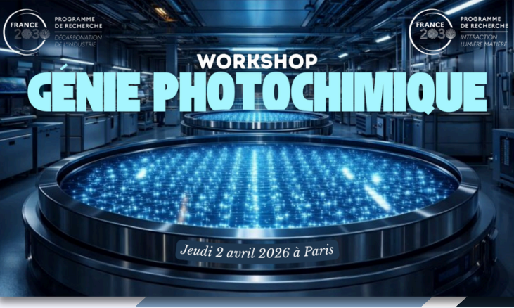  Workshop inter-PEPR « Génie Photochimique » 