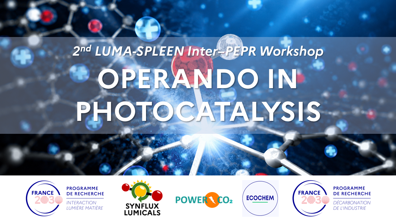  Workshop Operando in Photocatalysis PEPR LUMA x PEPR SPLEEN 